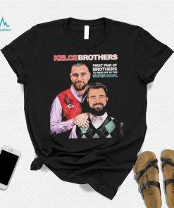 Jason and Travis Kelce Kelce Brothers First Pair Of Brothers To Face Off In The Super Bowl Shirt