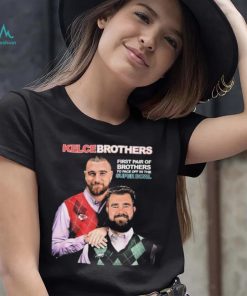 Jason and Travis Kelce Kelce Brothers First Pair Of Brothers To Face Off In The Super Bowl Shirt