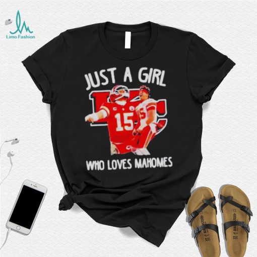 Just A Girl Who Love Patrick Mahomes Kansas City Chiefs Shirt