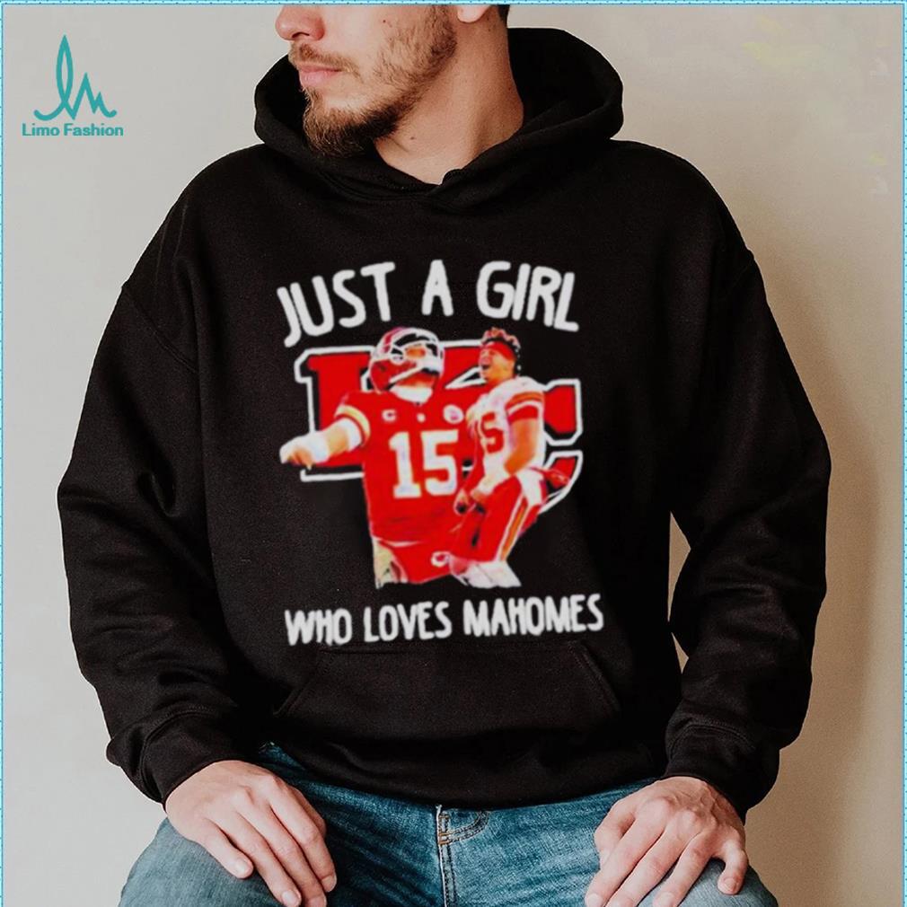 Just A Girl Who Loves Chiefs Mahomes 15 Shirt - Limotees