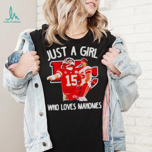 Just A Girl Who Love Patrick Mahomes Kansas City Chiefs Shirt