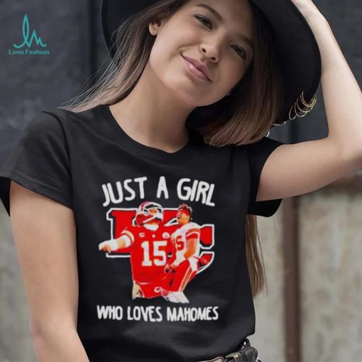 Just A Girl Who Love Patrick Mahomes Kansas City Chiefs Shirt