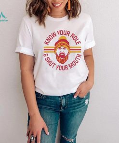 KC chiefs Kelce Quote Know Your Role and Shut Your Mouth Shirt