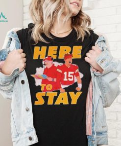 Kansas City Chiefs Here To Stay Shirt