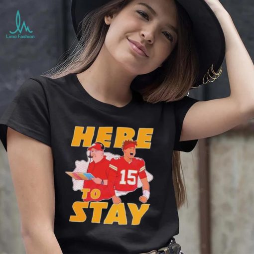 Kansas City Chiefs Here To Stay Shirt