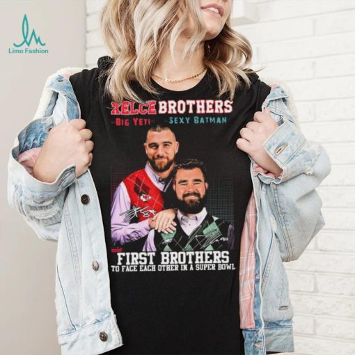 Kelce Brothers Big Yeti And Sexy Batman First Brothers To Face Each Other In A Super Bowl Signatures Shirt