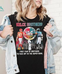 Kelce Brothers Jason Kelce and Travis Kelce First Pair Of Brothers To Face Off In The Super Bowl Signatures Shirt