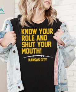 Know Your Role And Shut Your Mouth Travis Kelce Kansas City AFC Champs Shirt