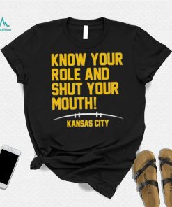 Know Your Role And Shut Your Mouth Travis Kelce Kansas City AFC Champs Shirt