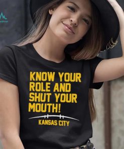 Know Your Role And Shut Your Mouth Travis Kelce Kansas City AFC Champs Shirt