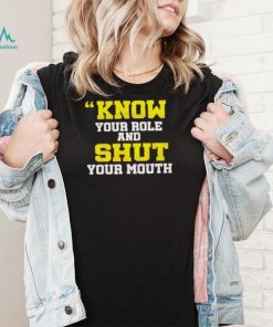 Know Your Role And Shut Your Mouth Travis Kelce Shirt