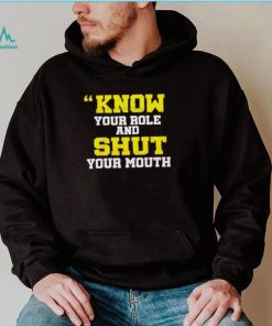 Know Your Role And Shut Your Mouth Travis Kelce Shirt