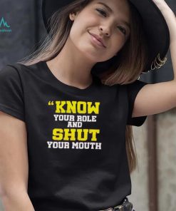 Know Your Role And Shut Your Mouth Travis Kelce Shirt