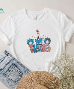 Little Miss Thing Seuss Ville Dr Seuss Day Shirt