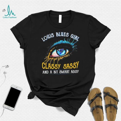 Louis Blues Girl Classy Sassy And A Bit Smart Assy Music Shirt