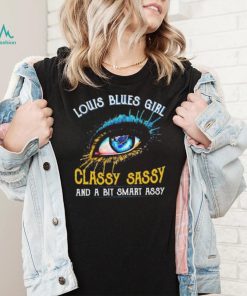 Louis Blues Girl Classy Sassy And A Bit Smart Assy Music Shirt