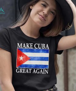 Make Cuba Great Again Cuban Flag Vintage T Shirt