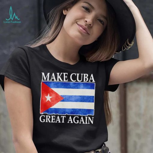 Make Cuba Great Again Cuban Flag Vintage T Shirt