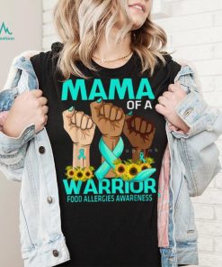 Mama Of A Warrior Food Allergies Awareness Sunflower T Shirt