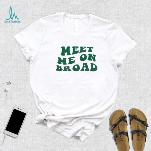 Meet Me On Broad Philadelphia Eagles Shirt