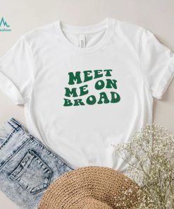 Meet Me On Broad Philadelphia Eagles Shirt