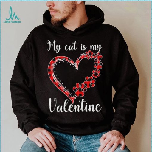 My Cat Is My Valentine Heart Shirt