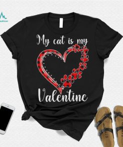 My Cat Is My Valentine Heart Shirt