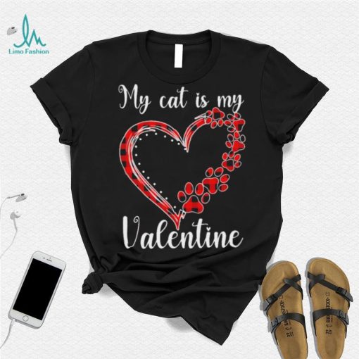 My Cat Is My Valentine Heart Shirt