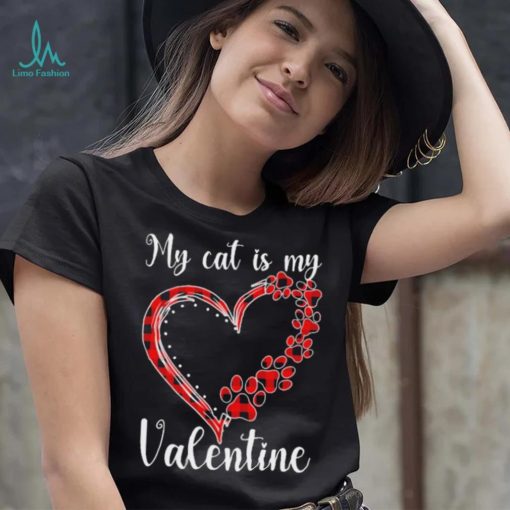 My Cat Is My Valentine Heart Shirt