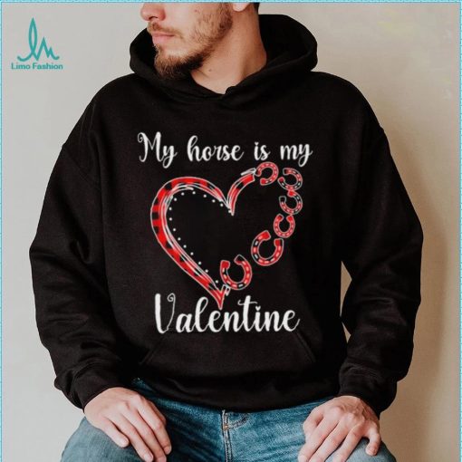 My Horse Is My Valentine Horseshoe Arrange Shirt