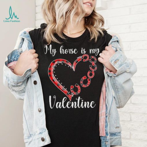 My Horse Is My Valentine Horseshoe Arrange Shirt