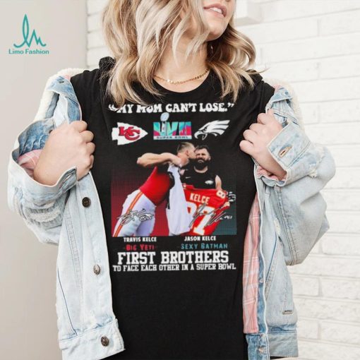 My Mom Can’t Lose Sexy Batman Jason Vs Big Yeti Travis Kelce Signatures Shirt