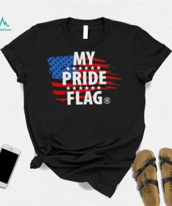 My Pride Flag 4th Of July Shirt