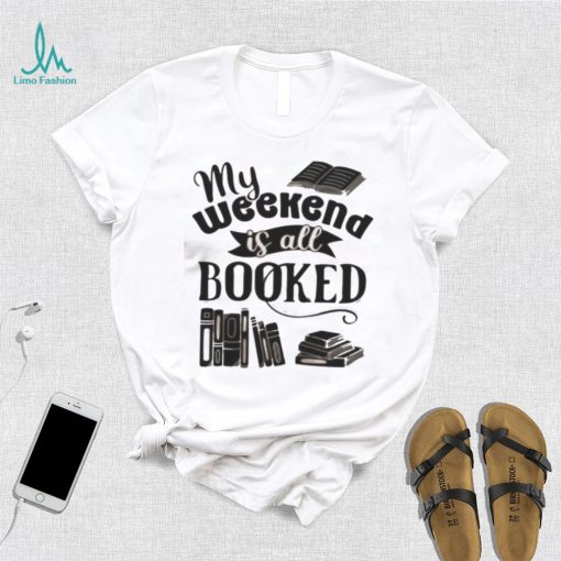 My Weekend Is All Booked Vintage Shirt