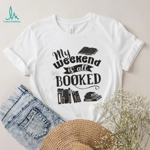 My Weekend Is All Booked Vintage Shirt