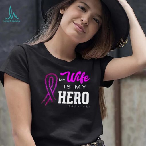 My Wife Is My Hero Breast Cancer Awareness T Shirt