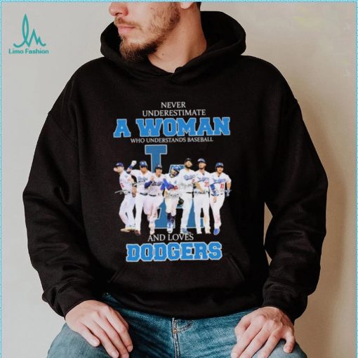 Never Underestimate A Woman Who Understand Baseball And Loves Los Angeles Dodgers Nl West Champions Signatures Shirt