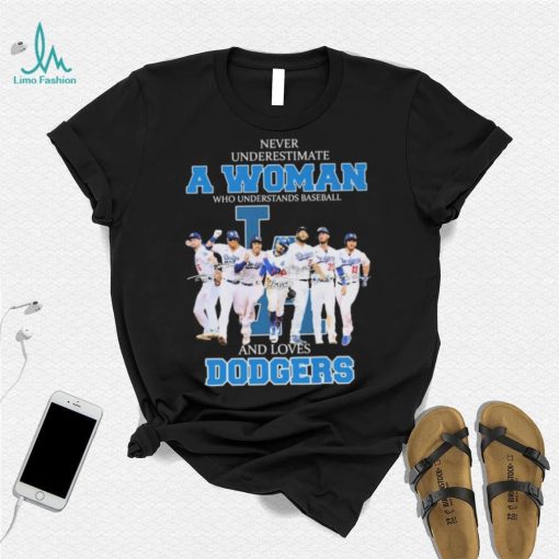 Never Underestimate A Woman Who Understand Baseball And Loves Los Angeles Dodgers Nl West Champions Signatures Shirt