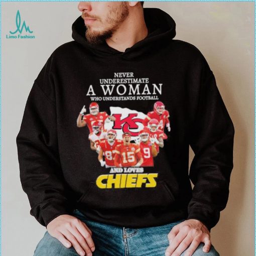 Never underestimate woman who understands football and loves Chiefs signatures shirt