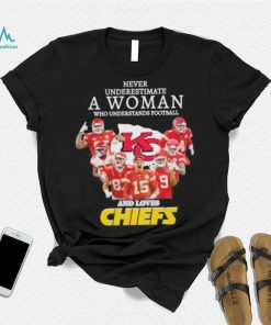 Never underestimate woman who understands football and loves Chiefs signatures shirt