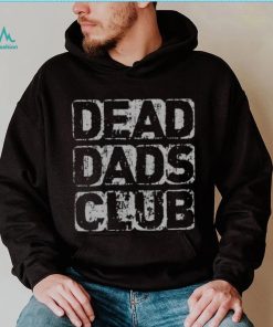 Official Dead Dads Club Shirt