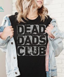 Official Dead Dads Club Shirt