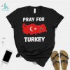 Pray For Turkey Support Shirt