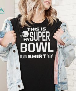 Official This Is My Super Bowl 2023 Shirt