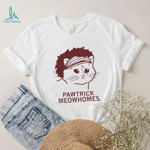 Pawtrick meowhomes T shirt