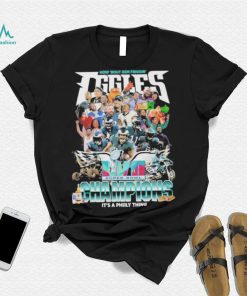 Philadelphia Eagles How Bout Dem Friggin’ Super Bowl Champions It’s a Philly Thing Shirt