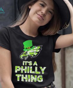 Philadelphia Eagles It’s A Philly Thing Patrick’s Day Shirt