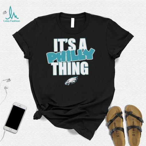 Philadelphia Eagles It’s A Philly Thing Shirt