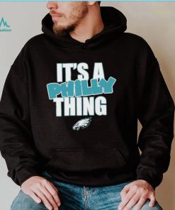 Philadelphia Eagles It’s A Philly Thing Shirt