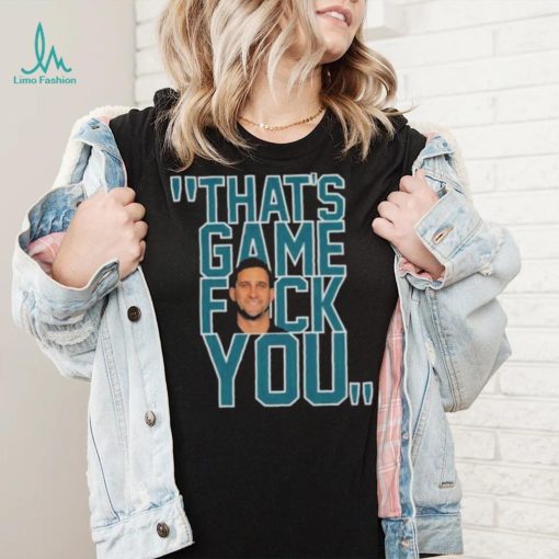 Philadelphia Eagles Nick Sirianni That’s Game Fuck You shirt